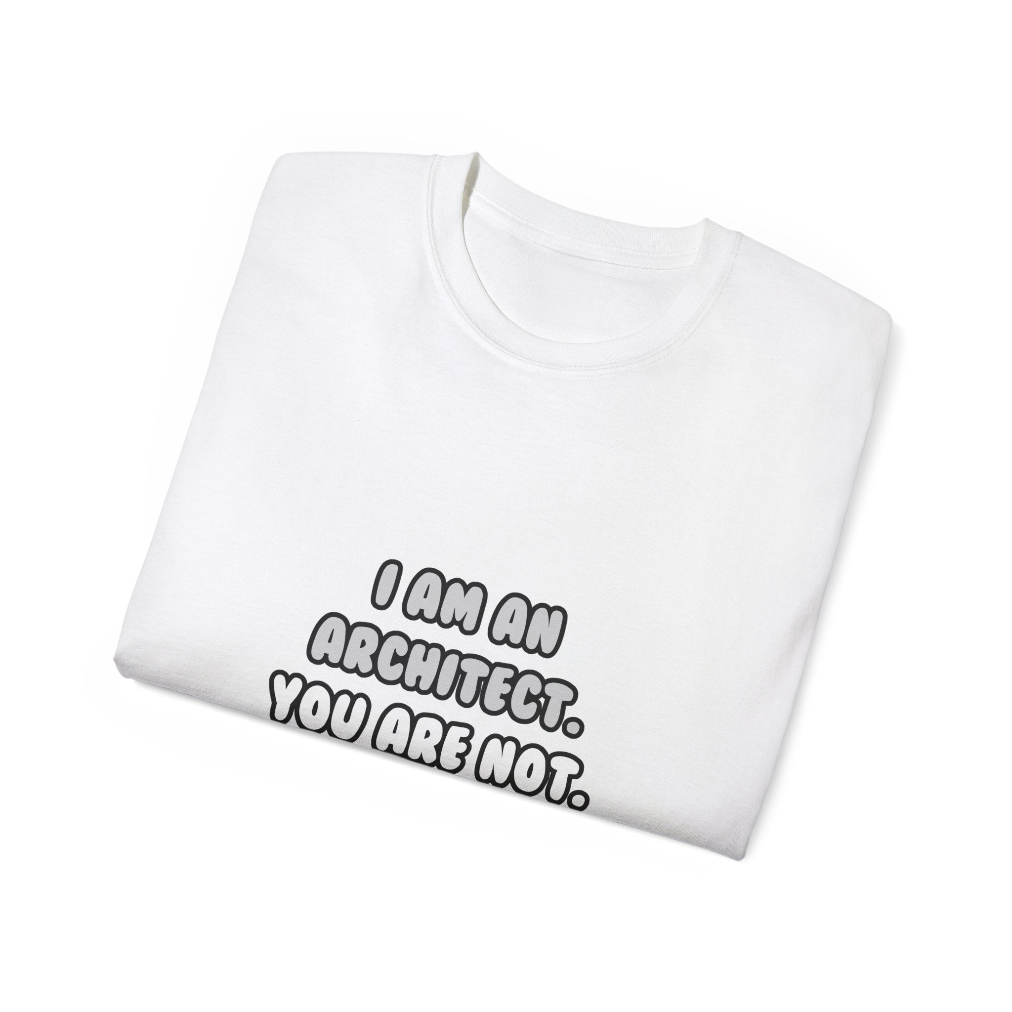 Deal With It ... Funny Architect - Unisex Ultra Cotton Tee