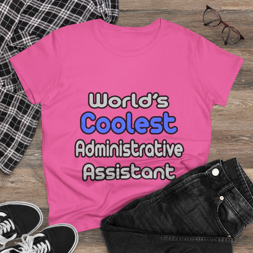 World's Coolest Administrative Assistant - Women's Midweight Cotton Tee