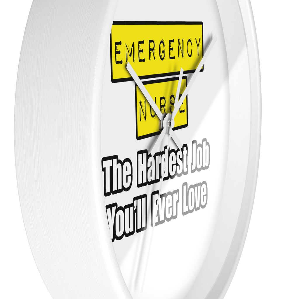 Emergency Nurse...Hardest Job You'll Ever Love - Wall Clock