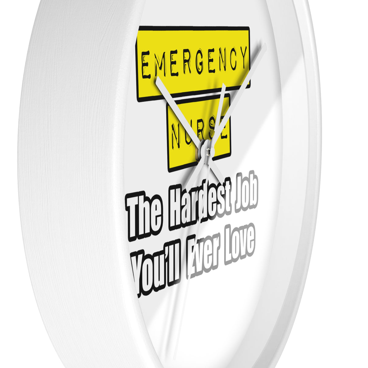 Emergency Nurse...Hardest Job You'll Ever Love - Wall Clock