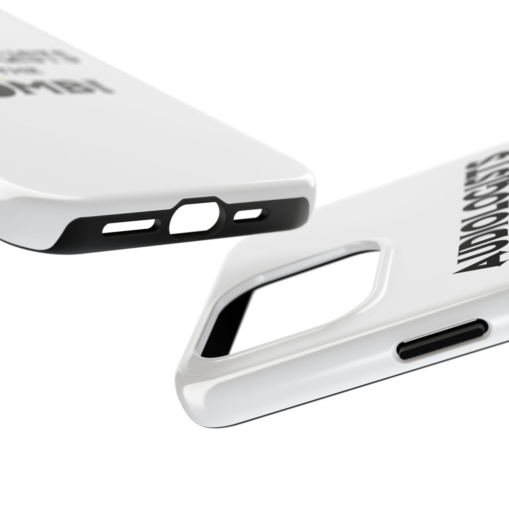 Audiologists Are The Bomb! - Tough Phone Cases