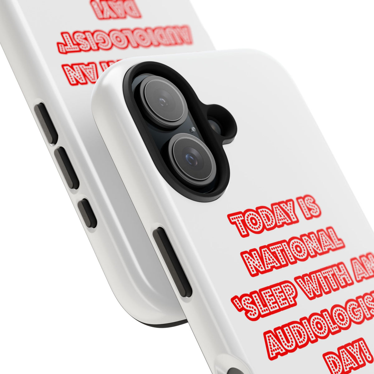 National 'Sleep With an Audiologist' Day - Tough Phone Cases