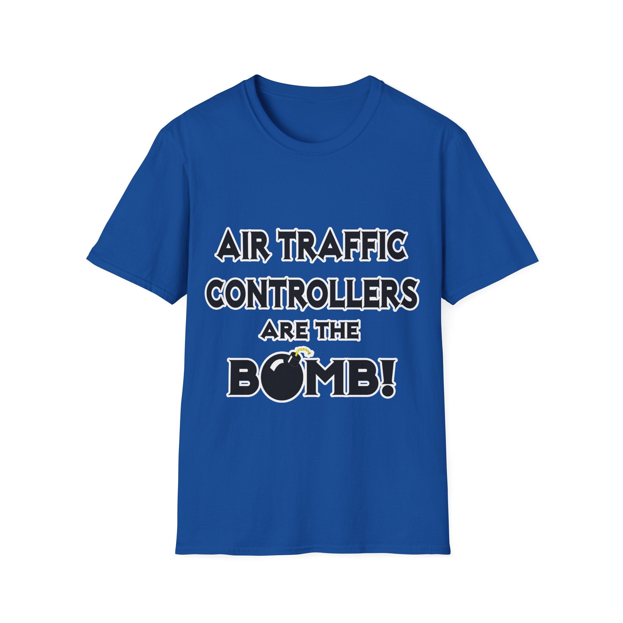 Air Traffic Controllers Are The Bomb! - Unisex Softstyle T-Shirt