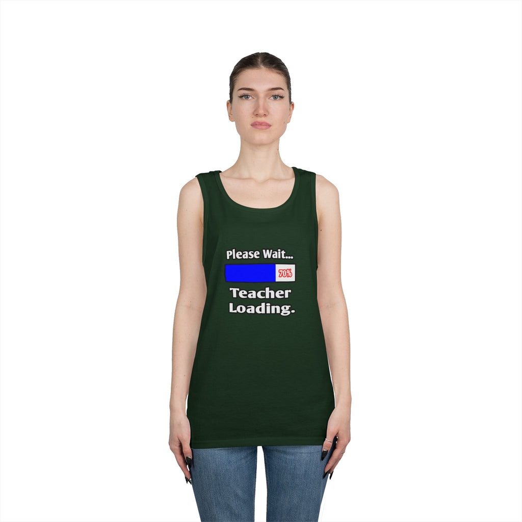 Please Wait...Teacher Loading - Unisex Heavy Cotton Tank Top
