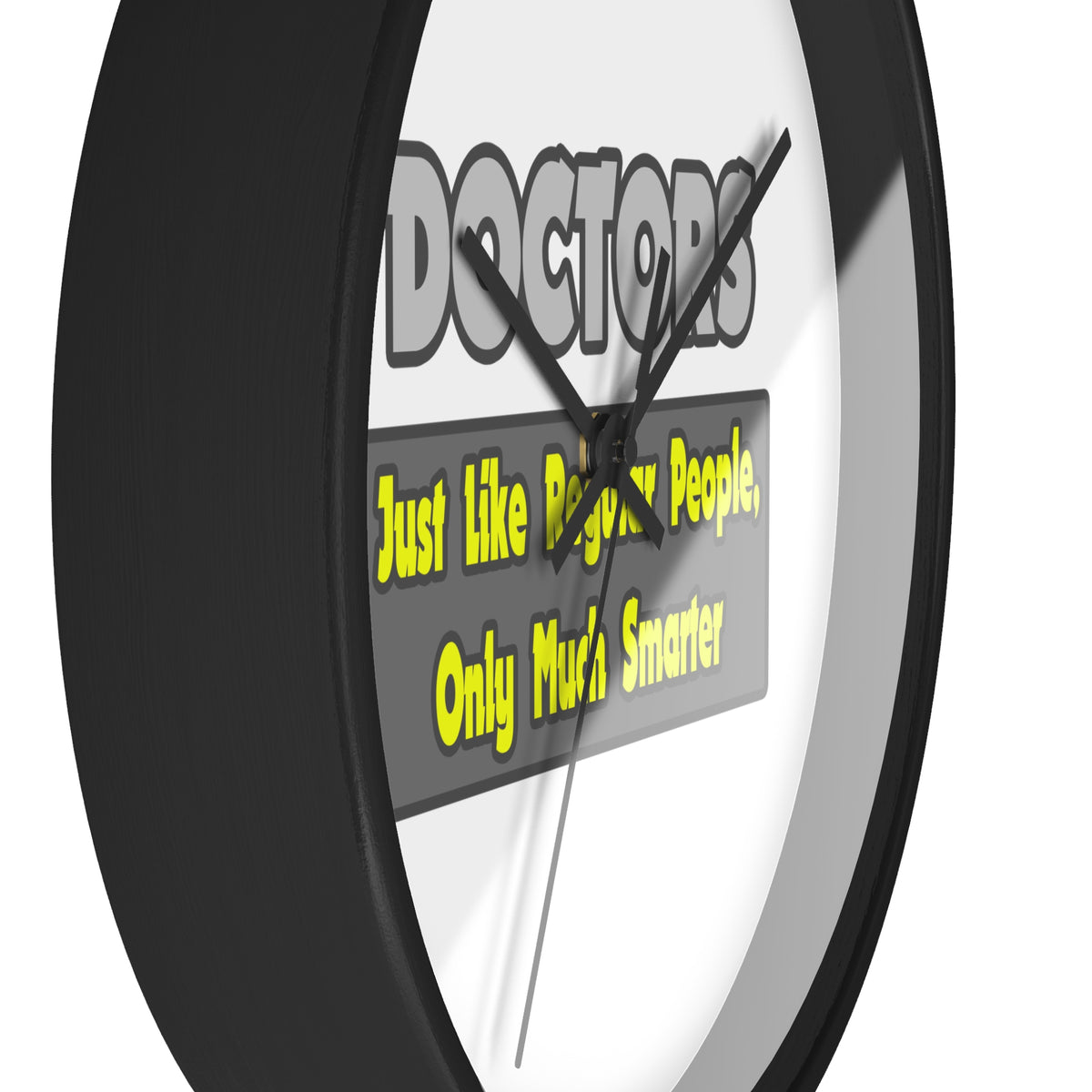 Doctors...Smarter - Wall Clock