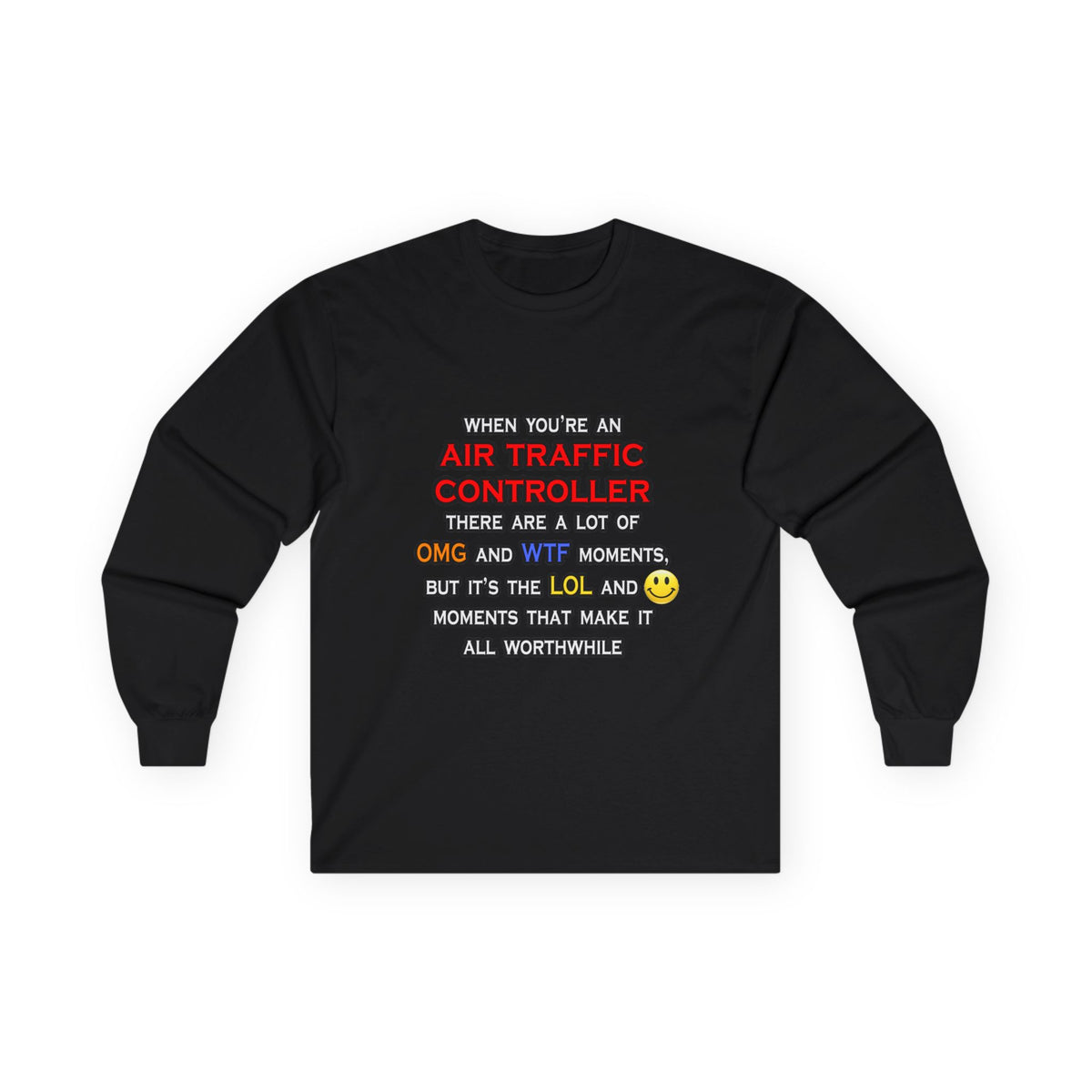 Funny Air Traffic Controller ... OMG WTF LOL - Unisex Ultra Cotton Long Sleeve Tee