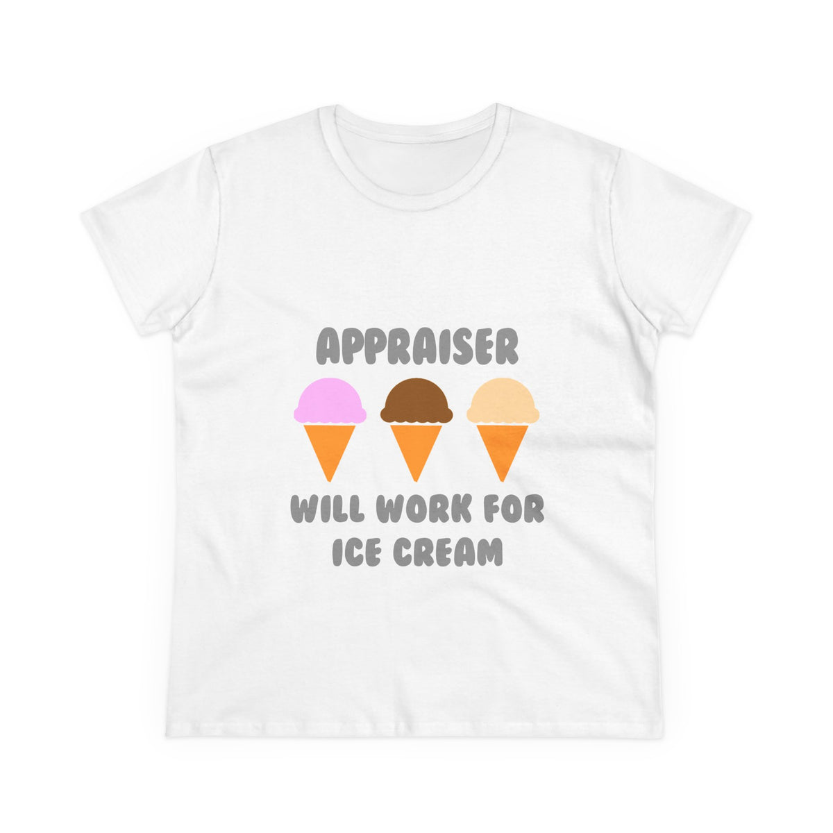 Appraiser ... Will Work For Ice Cream - Women's Midweight Cotton Tee