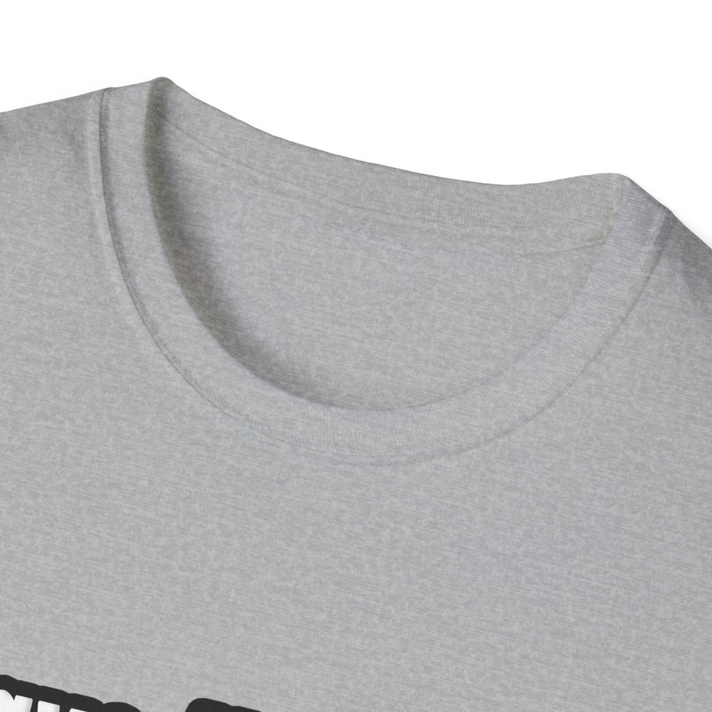 No Fear, The Doctor Is Here - Unisex Softstyle T-Shirt