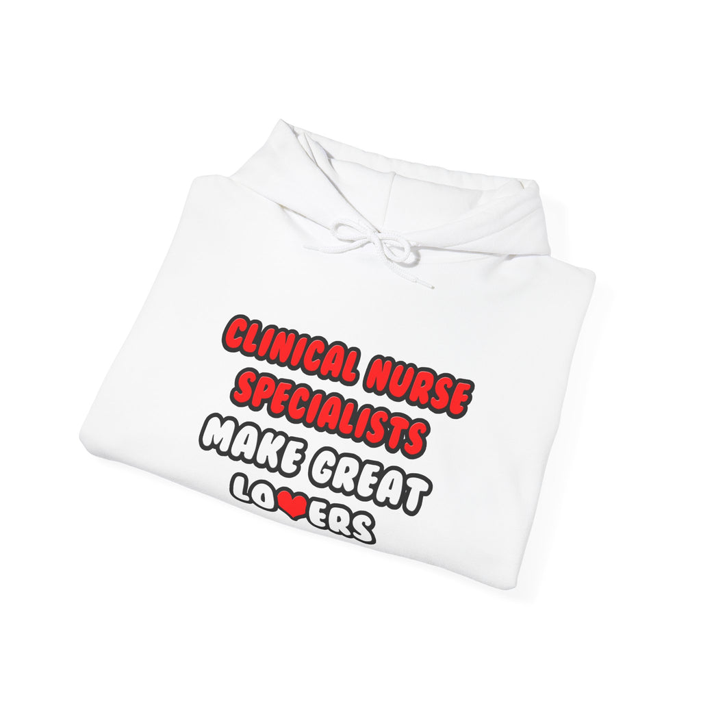Clinical Nurse Specialists Make Great Lovers - Unisex Heavy Blend™ Hooded Sweatshirt