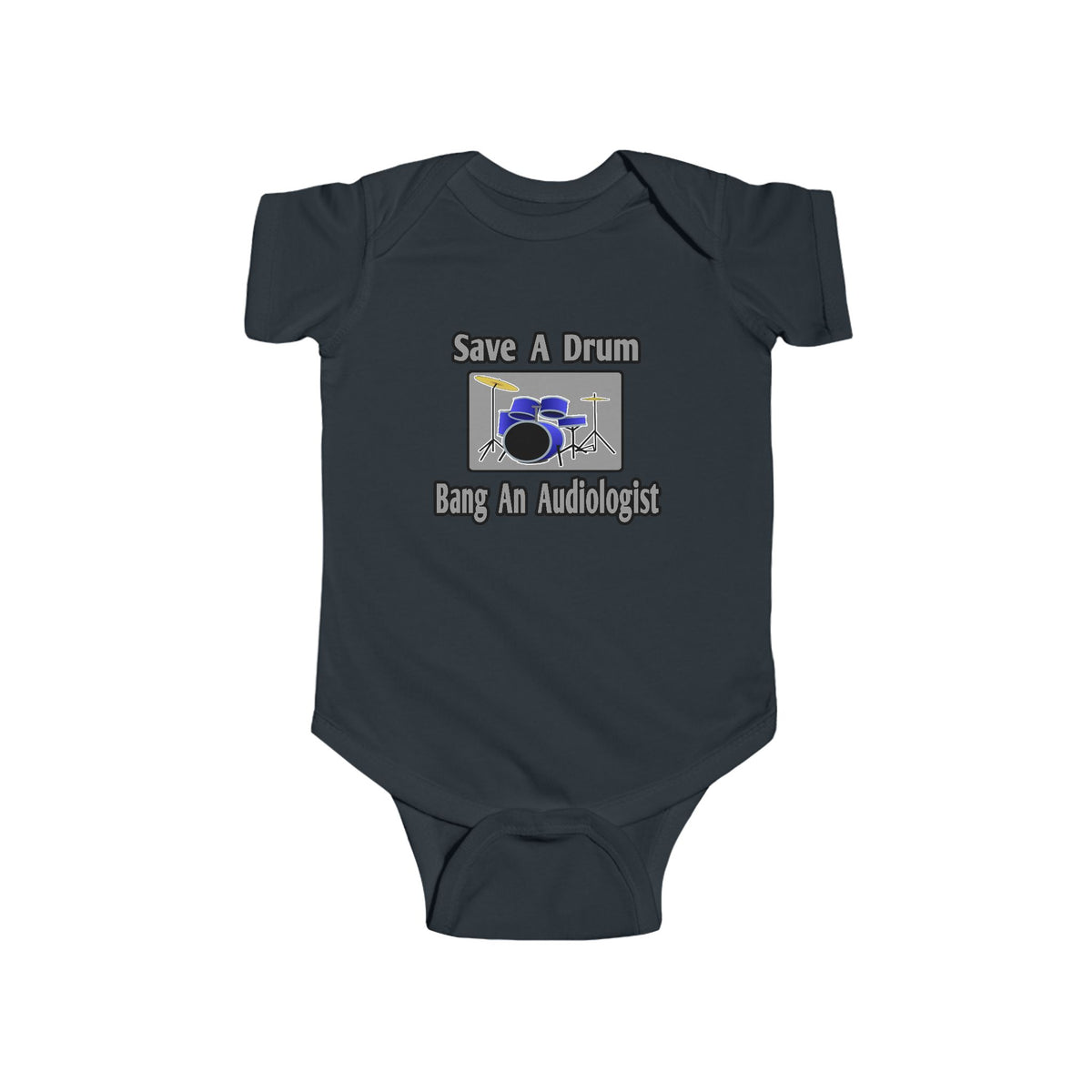 Save a Drum...Bang an Audiologist - Infant Fine Jersey Bodysuit