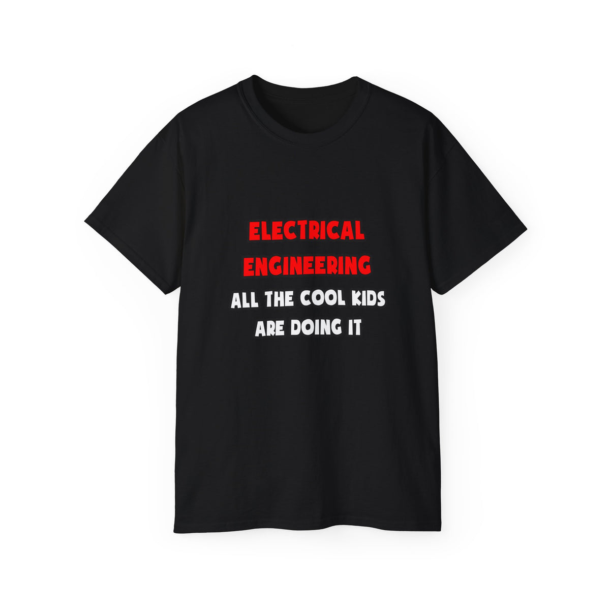 Funny Electrical Engineer Shirts and Gifts - Unisex Ultra Cotton Tee