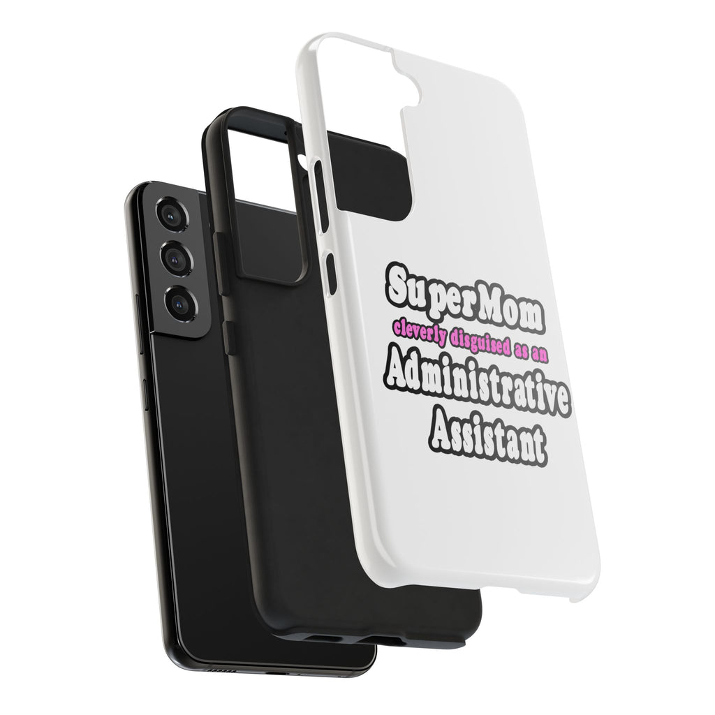 SuperMom...Administrative Assistant - Tough Phone Cases