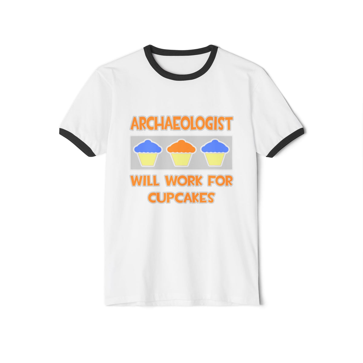 Archaeologist ... Will Work For Cupcakes - Unisex Cotton Ringer T-Shirt