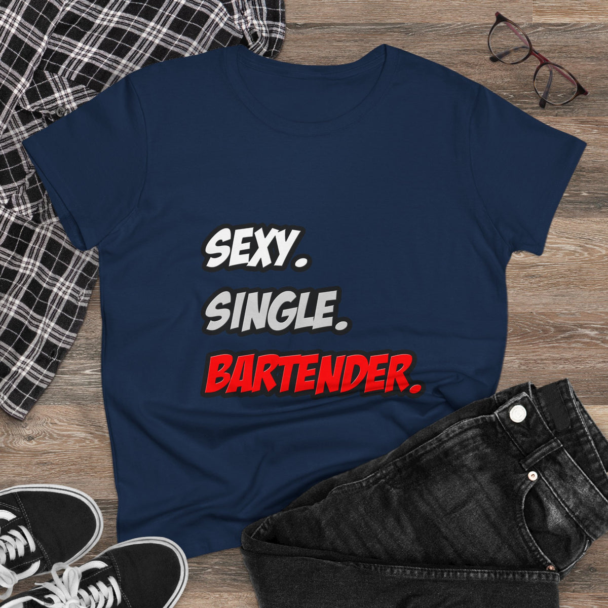 Sexy. Single. Bartender - Women's Midweight Cotton Tee