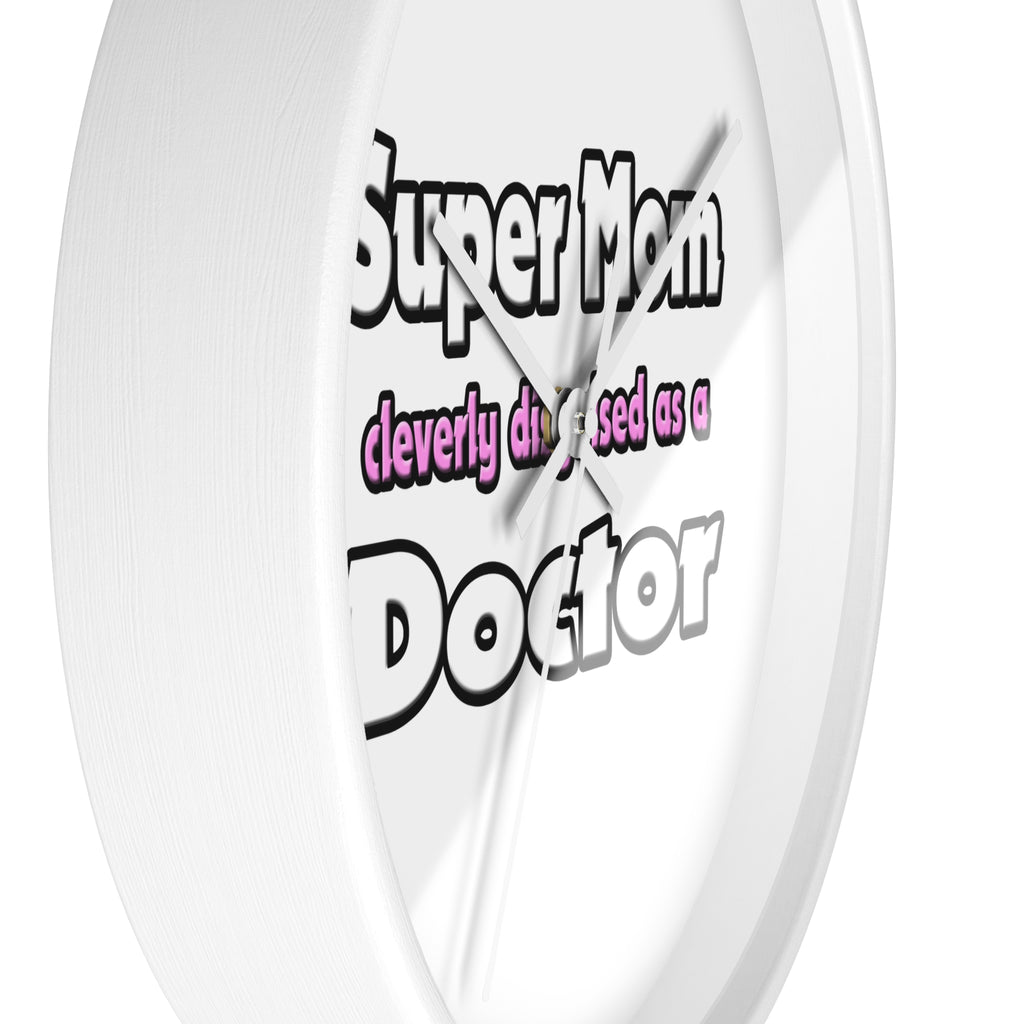Super Mom ... Doctor - Wall Clock