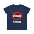 No Whining In Editing - Women's Midweight Cotton Tee