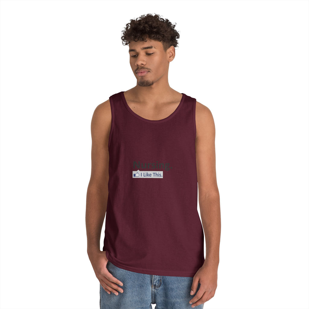 Nursing...I Like This - Unisex Heavy Cotton Tank Top