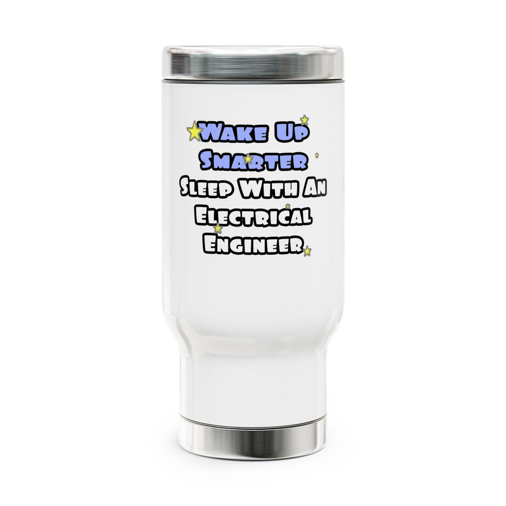 Smarter...Sleep With an Electrical Engineer - Stainless Steel Travel Mug with Handle, 14oz