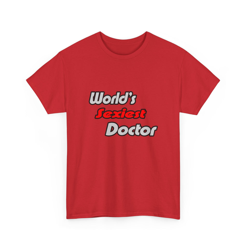 World's Sexiest Doctor - Unisex Heavy Cotton Tee