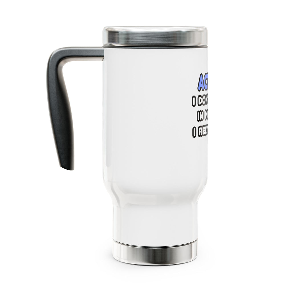 Miracles and Actuaries - Stainless Steel Travel Mug with Handle, 14oz