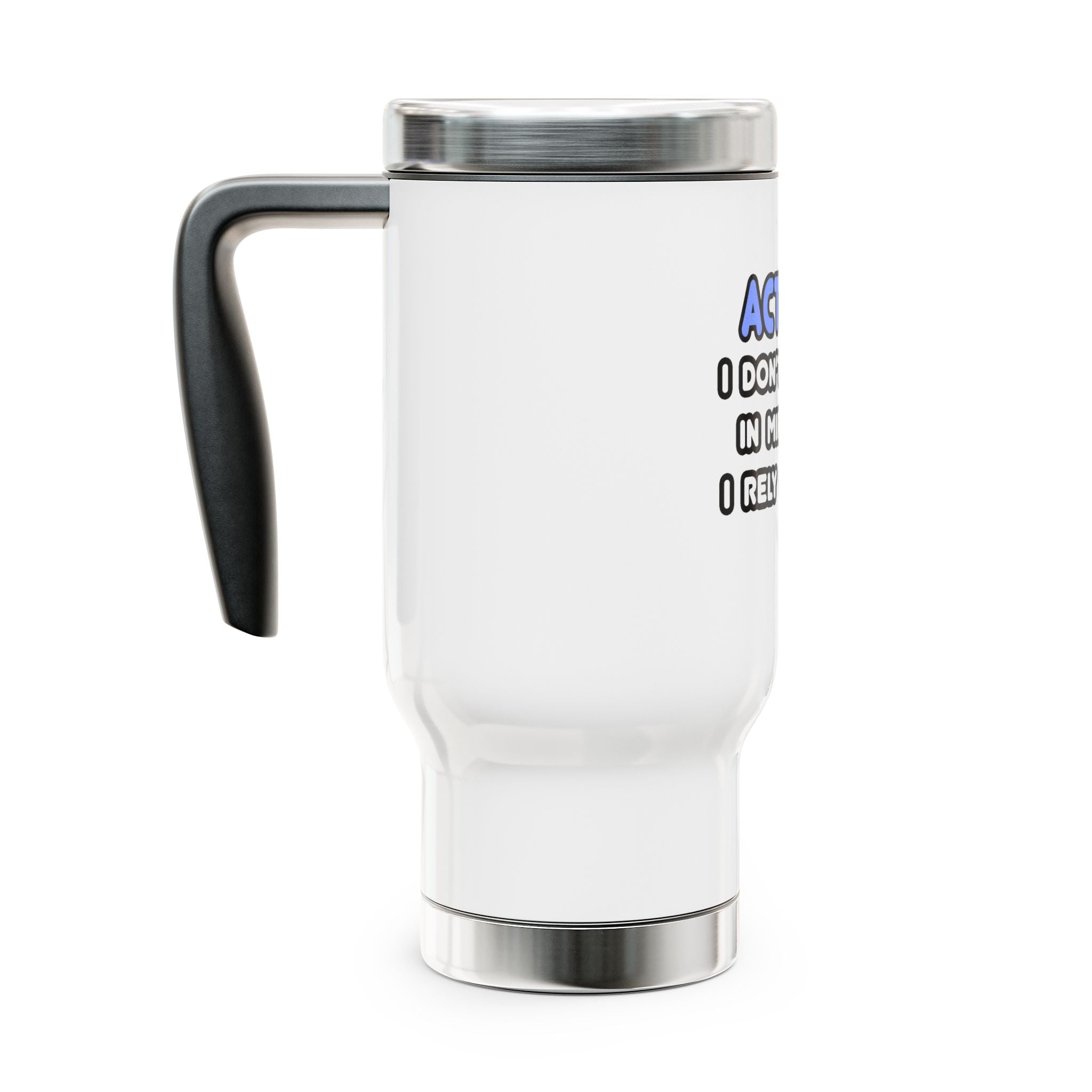 Miracles and Actuaries - Stainless Steel Travel Mug with Handle, 14oz