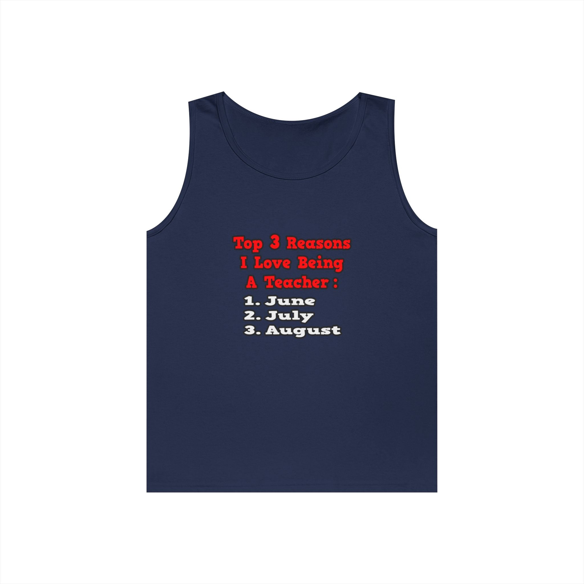 3 Reasons I Love Being a Teacher - Unisex Heavy Cotton Tank Top
