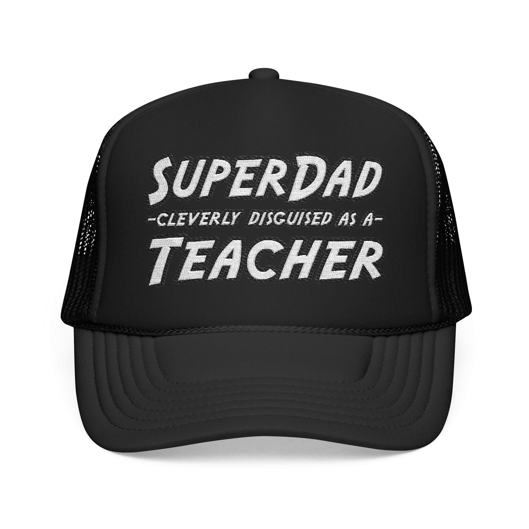 superdad dark teacher - Foam Trucker Hat