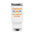 Anthropologist ... Will Work For Cupcakes - Stainless Steel Travel Mug with Handle, 14oz