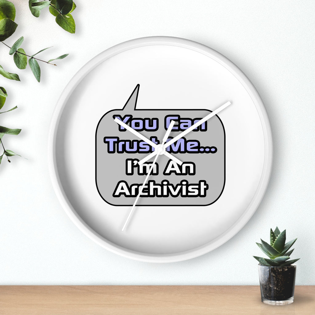 Trust Me .. I'm an Archivist - Wall Clock