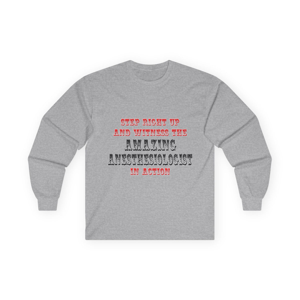 Amazing Anesthesiologist In Action - Unisex Ultra Cotton Long Sleeve Tee