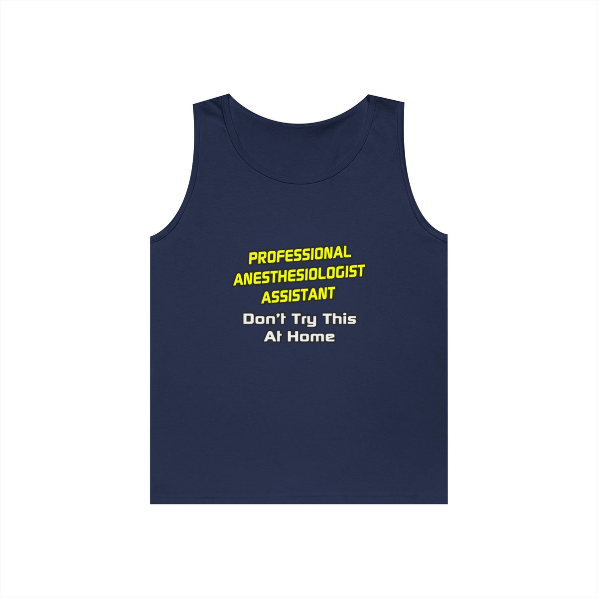 Professional Anesthesiologist Assistant .. Joke - Unisex Heavy Cotton Tank Top