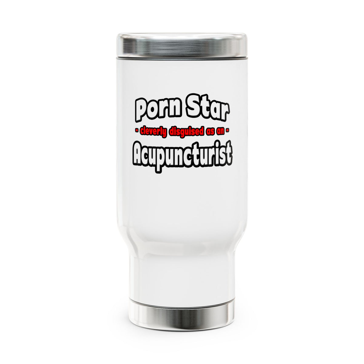 Porn Star .. Acupuncturist - Stainless Steel Travel Mug with Handle, 14oz