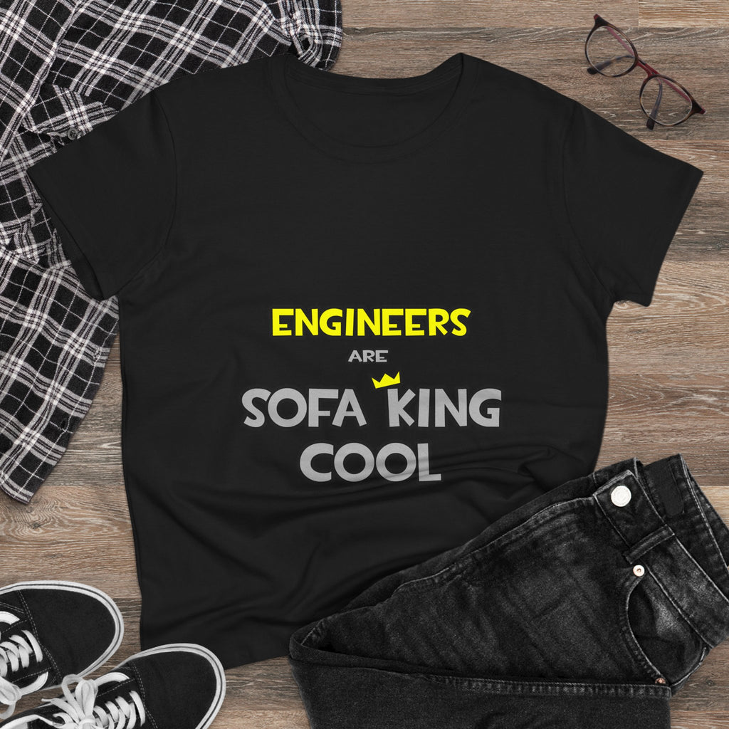 Engineers Are Sofa King Cool - Women's Midweight Cotton Tee