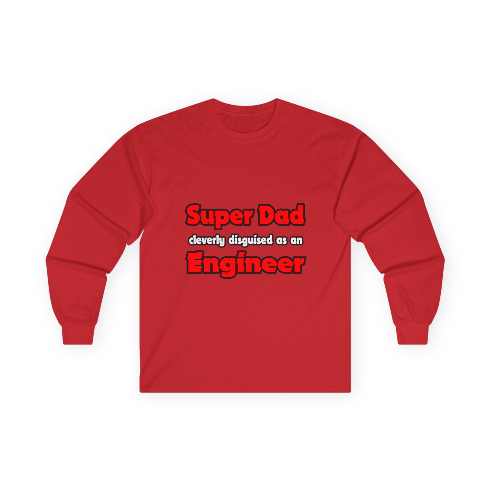 Super Dad ... Engineer - Unisex Ultra Cotton Long Sleeve Tee