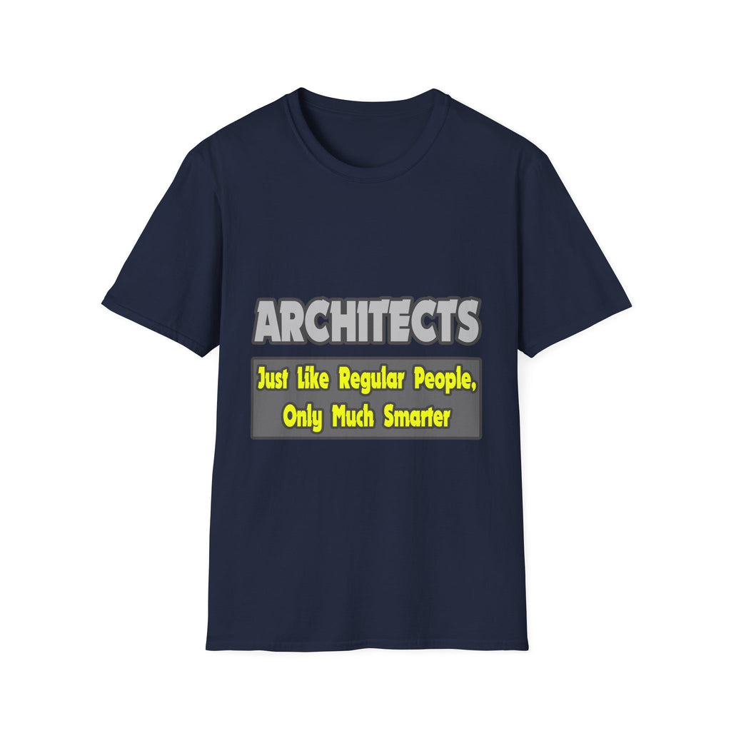 Architects...Smarter - Unisex Softstyle T-Shirt