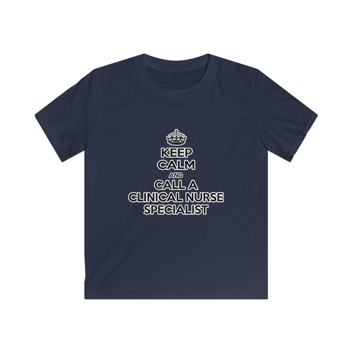Keep Calm and Call a Clinical Nurse Specialist - Kids Softstyle Tee