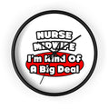 Nurse Midwife .. Big Deal - Wall Clock