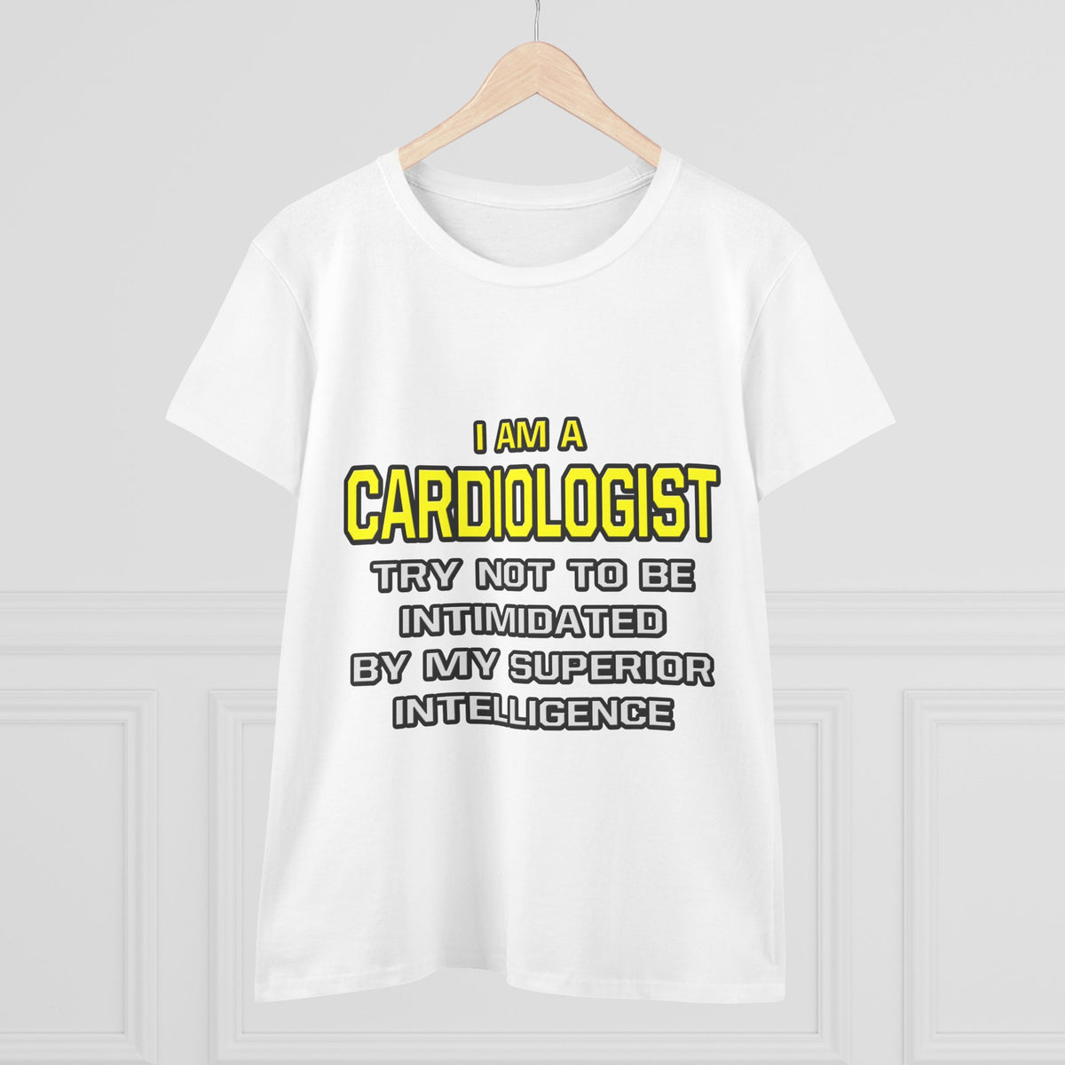 Cardiologist...Superior Intelligence - Women's Midweight Cotton Tee