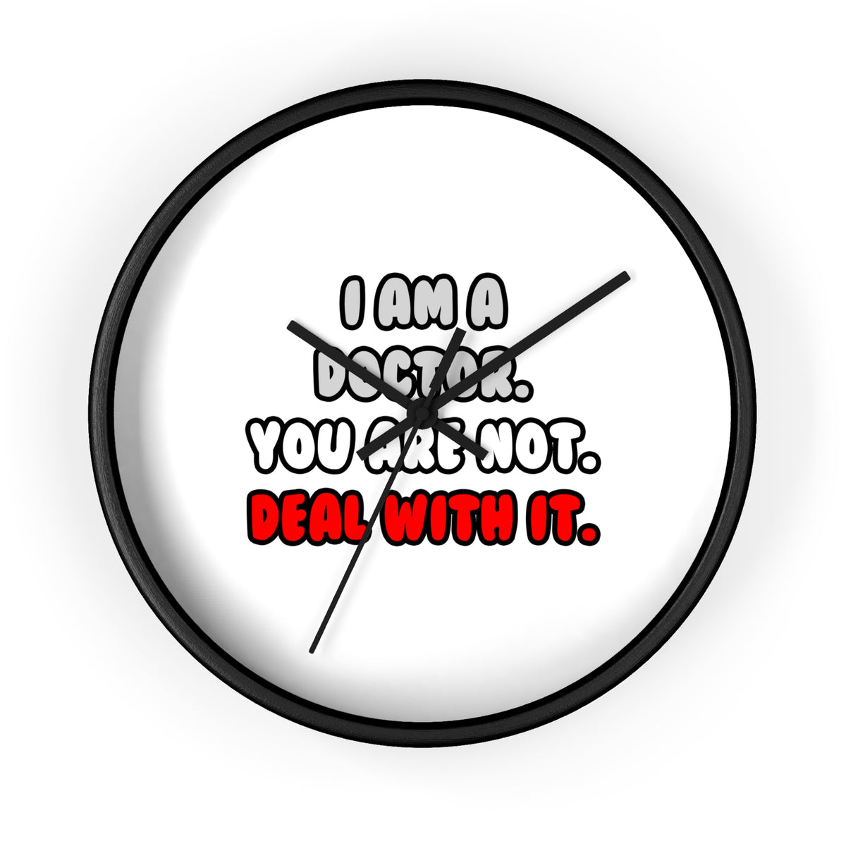Deal With It ... Funny Doctor - Wall Clock