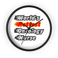 World's Hottest Oncology Nurse - Wall Clock