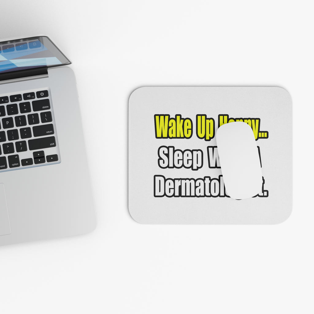 Sleep With a Dermatologist - Mouse Pad (Rectangle)
