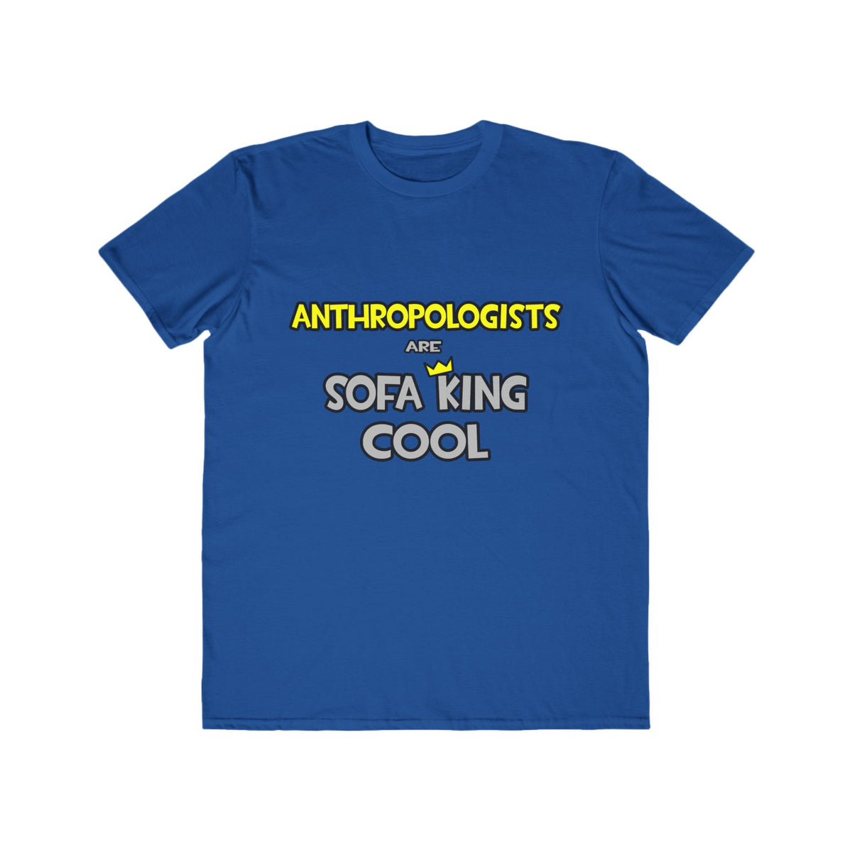 Anthropologists Are Sofa King Cool - Men's Lightweight Fashion Tee