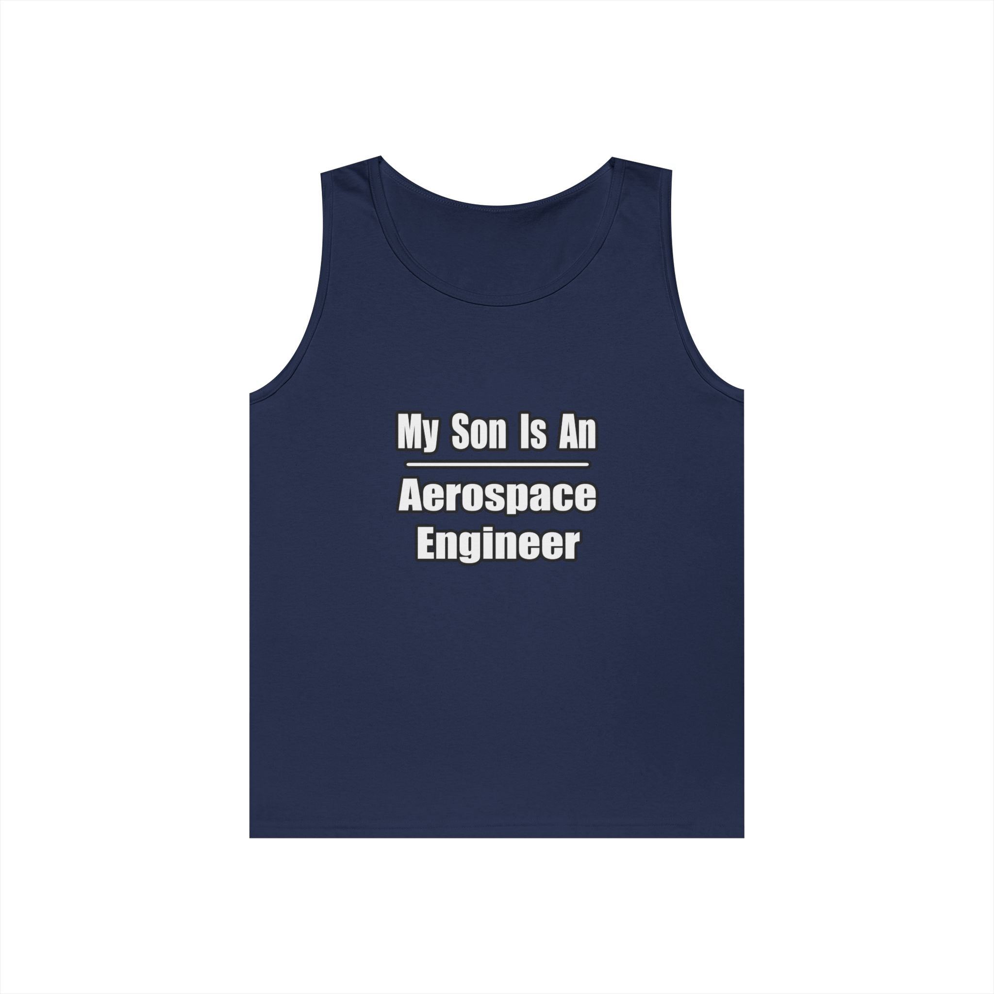 My Son Is An Aerospace Engineer - Unisex Heavy Cotton Tank Top