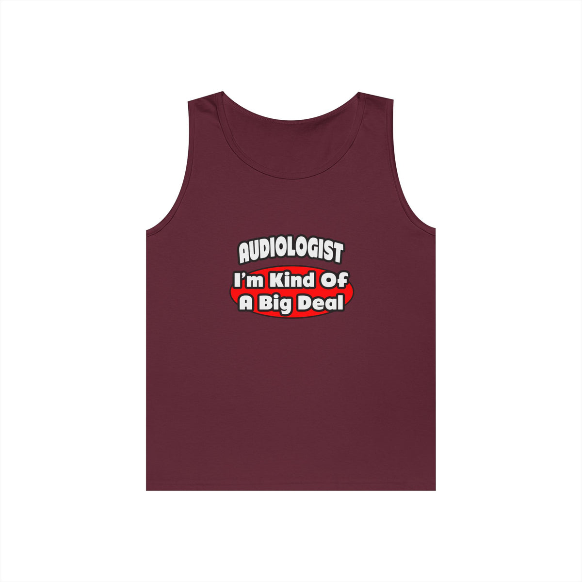 Audiologist...Big Deal - Unisex Heavy Cotton Tank Top
