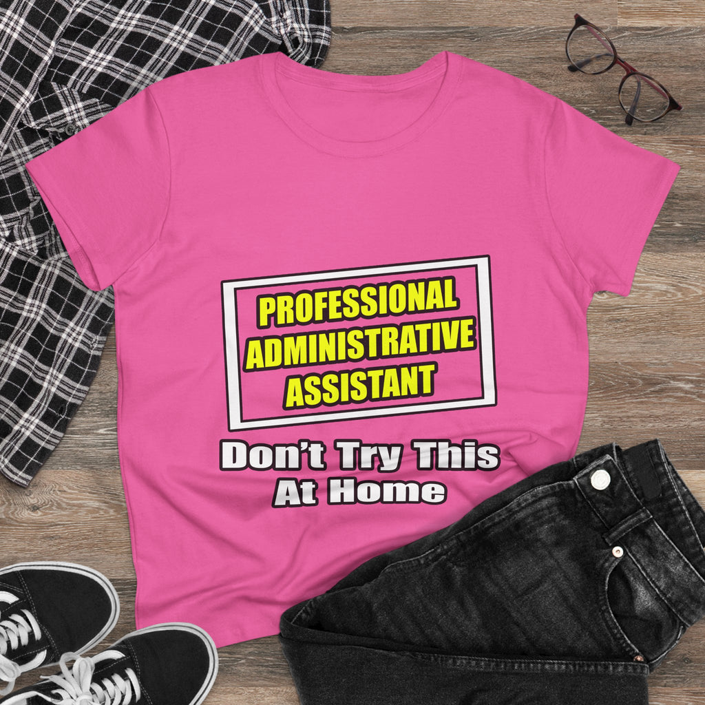 Professional Administrative Assistant...Joke - Women's Midweight Cotton Tee