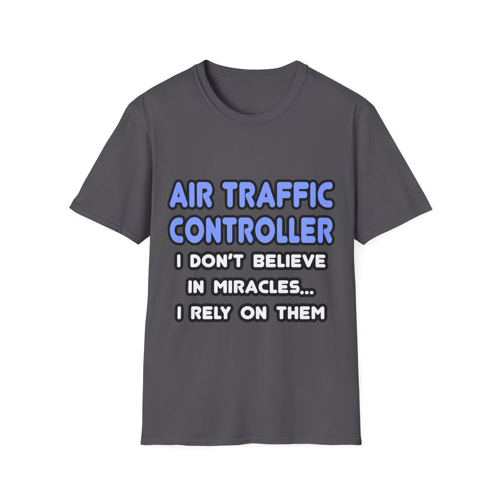 Miracles and Air Traffic Controllers - Unisex Softstyle T-Shirt