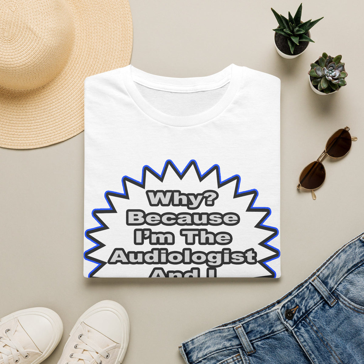Audiologist...Because I Said So - Unisex Softstyle T-Shirt