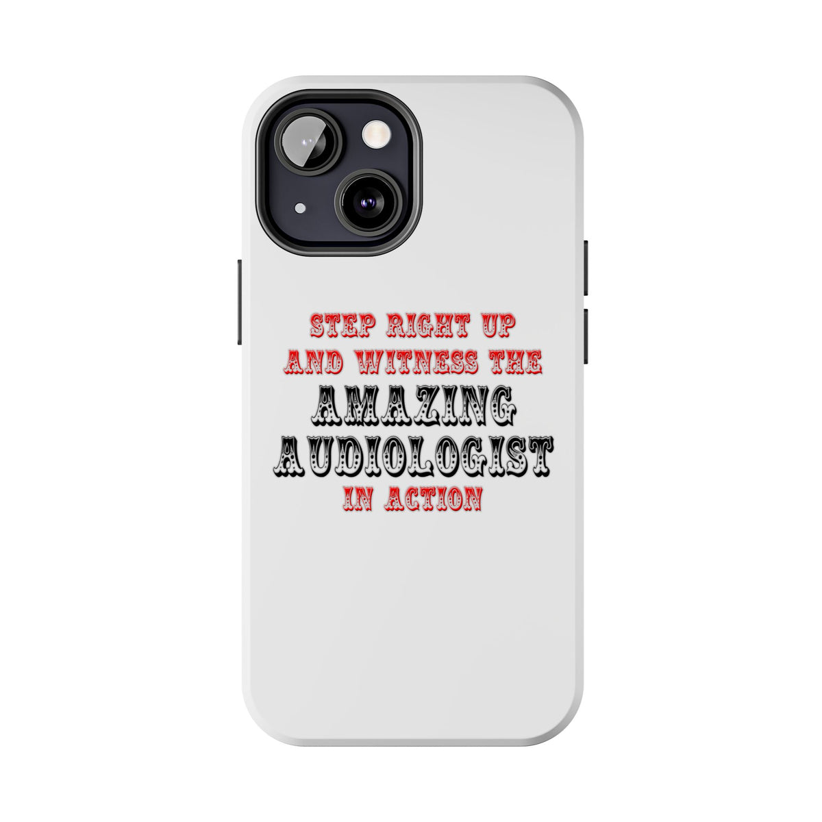 Amazing Audiologist In Action - Tough Phone Cases