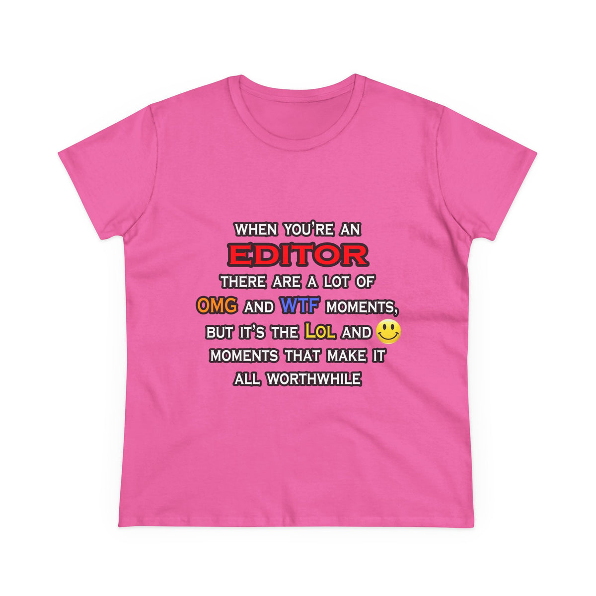 Editor ... OMG WTF LOL - Women's Midweight Cotton Tee