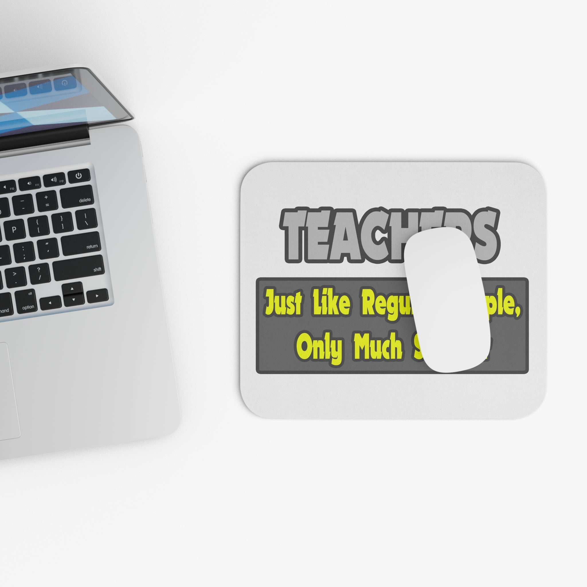 Teachers...Smarter - Mouse Pad (Rectangle)